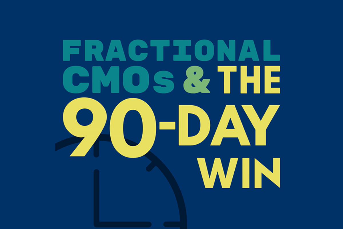 Fractional CMOs and the 90-Day Win podcast episode title graphic featuring bold text on a blue background, highlighting strategic marketing insights.