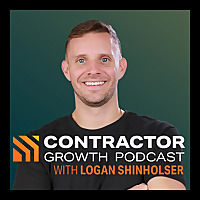 Contractor Growth Podcast logo featuring host Logan Shinholser, focusing on marketing strategies and business growth for contractors in the construction industry.