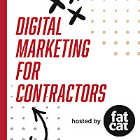 Digital Marketing for Contractors podcast cover art featuring bold text and graphic elements, emphasizing marketing strategies for the contracting industry.