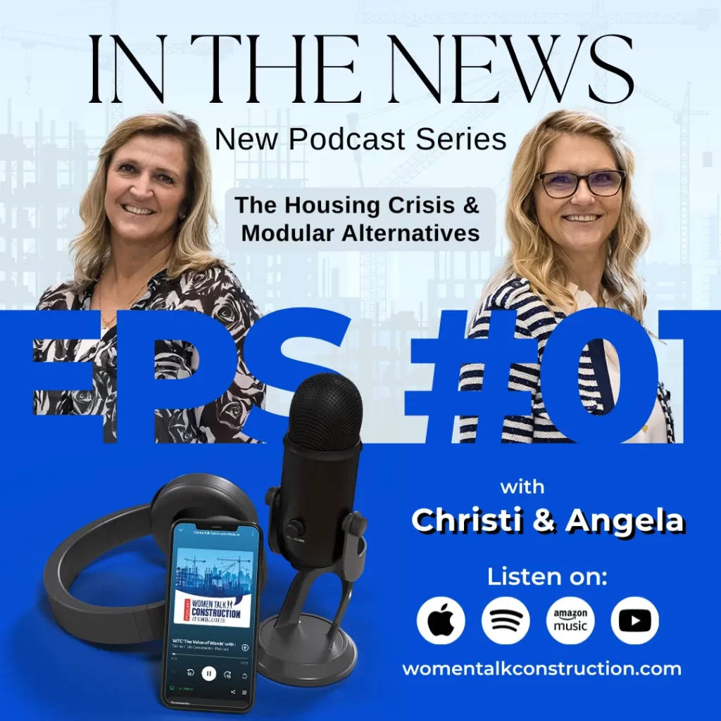 Women Talk Construction podcast cover featuring hosts Christi Powell and Angela Gardner, microphone and headphones, discussing housing crisis and modular alternatives, promoting women in construction.