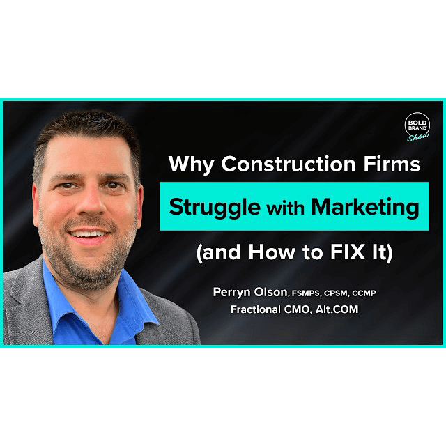 Perryn Olson, fractional CMO, discussing marketing challenges for construction firms on the Bold Brand podcast, featuring insights on AEC marketing strategies.